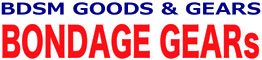 本格BDSMグッズ ボンデージギアズ BONDAGE GEARS