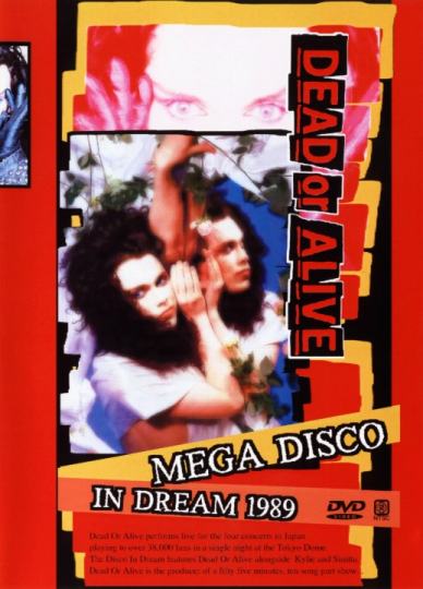 デッド・オア・アライブ／MEGA DISCO in DREAM 1989 | 洋楽 