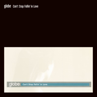 globe - Can't Stop Fallin'in Love (Straight Run)/ Is this love