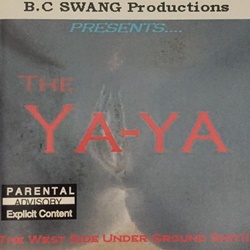 洋楽 BC Swang Ya-Ya WestSide Underground Shit B.C Swang Productions The Ya-Ya / The West Side Under Ground Shit