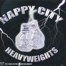 N.A.P. / Nappy City Heavyweights | My Life -I Love Gangsta Rap