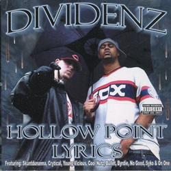 Dividenz / Hollow Point Lyrics | My Life -I Love Gangsta Rap