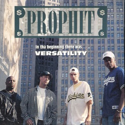 Prophit / In Tha Beginning There WasVersatility | My Life -I