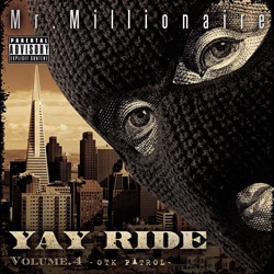 Mr. Millionaire / Yay Ride Volume. 4 - OTK Patrol - | My Life -I