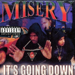 Misery / It's Going Down | My Life -I Love Gangsta Rap- Online Shop