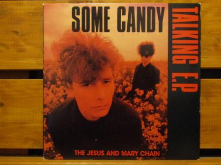 洋楽 SOME CANDY ~7\"W /THE JUSUS & MARY CHAIN SOME CANDY ~7