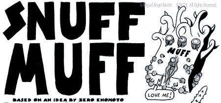 Miguel Ángel Martín's new comic,SNUFF MUFF