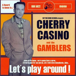 CHERRY CASINO & THE GAMBLERS/Let