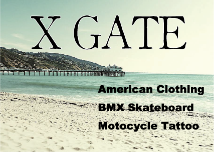 X GATE クロスゲート CLOTHING & BMX SKATEBOARD MOTOCYCLE